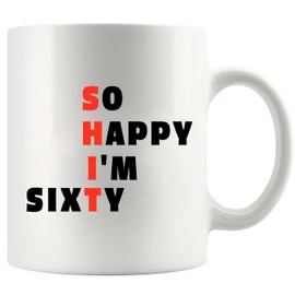 Panvola So Happy I'm Sixty 60th Birthday Gift for Men Women Sister Mom Wife Aunt Grandpa Grandma Husband Dad Brother Uncle 60 Years Old Friend Novelty Drinkware Ceramic Mug White 11 oz Family