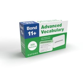 Bond 11+ Advanced Vocabulary Flashcards: 200 flashcards ready for the 2025 exams (for GL Assessment & other 11 plus exams)