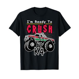 I'm Ready To Crush K4 Monster Truck Pre K 4 T-Shirt