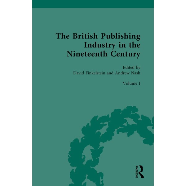 The British Publishing Industry in the Nineteenth Century: The Structure