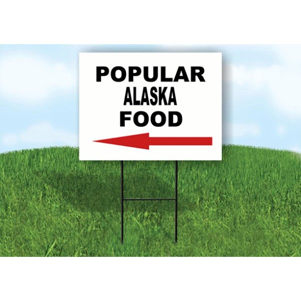Work House Signs ALASKA POPULAR FOOD LEFT ARROW 18 in
