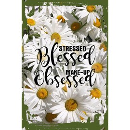 Daisy Flower Wall Sign Stressed Blessed Make-up Obsessed Funny Busy Girl Boss Beautiful Hanging Wall Sign 8 x 12 Decor Funny Gift