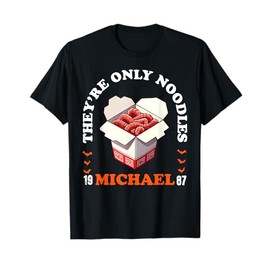 They're Only Noodles Michael Horror Movie Lover T-Shirt