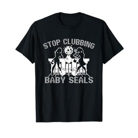 Stop Clubbing Baby Seals Apparel T-Shirt