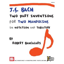 J.S. Bach: Two Part Inventions for Two Mandolins: In Notation and Tablature