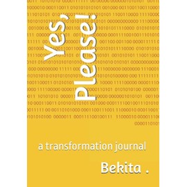 Yes, Please!: a transformation journal