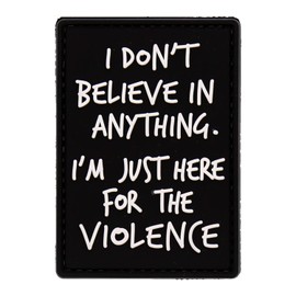 DDT Veteran Owned and Operated I'm Just Here for The Violence Rubber Morale Patch, Color Black