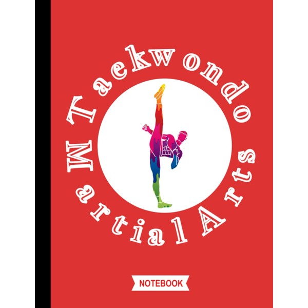 NOTEBOOK: TAEKWONDO MARTIAL ARTS: Taekwondo Themed Composition, Diary, Journal for