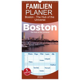 Familienplaner 2026 - Boston - The Hub of the Universe mit 5 Spalten (Wandkalender, 21 cm x 45 cm), CALVENDO: Kommen Sie mit auf eine unglaubliche Entdeckungsreise nach Boston. (CALVENDO Orte)