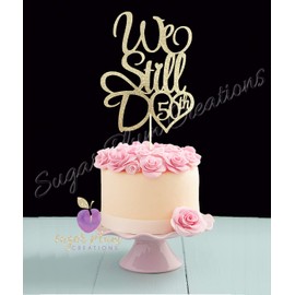 Decoración para tarta de 50 aniversario de We Still Do