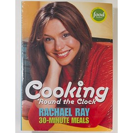 Rachael Ray Cooking 'Round the Clock and Top 30 30-minute Meals Set of Cookbooks