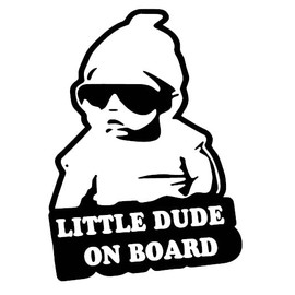 Little Dude On Board White Sticker/Decal 6 x 4 Inches Any Colour Made in Yorkshire by 1st-Class-Designs