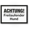 Komma Security Achtung Freilaufender Hund - Sign 30 x 20