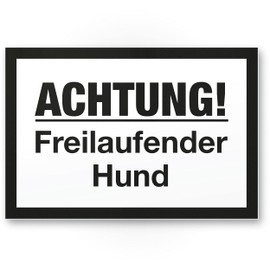 Komma Security Achtung Freilaufender Hund - Sign 30 x 20 cm Sign Weatherproof Dog Sign Garden Gate Driveway Gate Front Door Sign Deterrence Warning Sign Burglary Protection