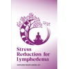 Stress Reduction for Lymphedema