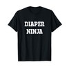 Funny Changing Diapers - Diaper Ninja T-Shirt