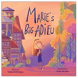 Marie's Big Adieu: A story about friendship and acceptance