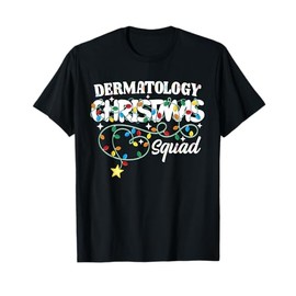 Dermatology Christmas Squad CNA NP Skin Care Nurse Techs T-Shirt