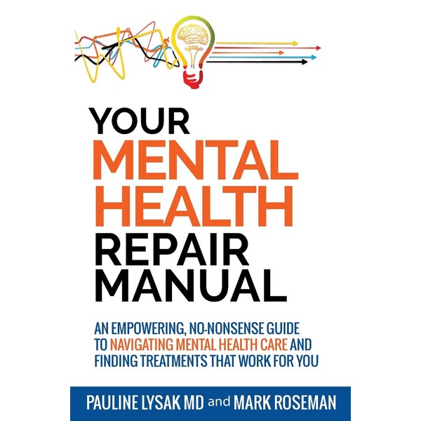 Your Mental Health Repair Manual: An Empowering, No-Nonsense Guide to