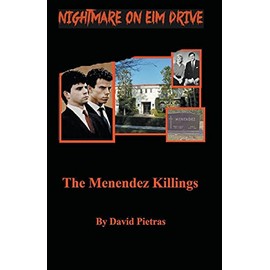 A Nightmare on Elm Drive The Menendez Killings