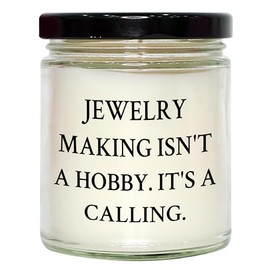 Unique Jewelry Making Gifts for Mother's Day | 9oz Vanilla Soy Candle | Inspirational | Gifts from Daughter to Mom Jewelry Making Isn't A Hobby. It's A Calling.