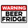 Warning Beer Fridge ~ Drinks Cocktail Beer Bumper Sticker Vinyl