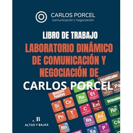 Libro de Trabajo. Laboratorio de Comunicación y Negociación de Carlos Porcel