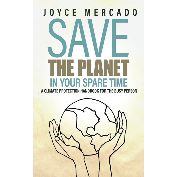 Save the Planet in Your Spare Time: A Climate Protection