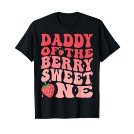 Daddy Of The Berry Sweet One 1st Birthday Strawberry T-Shirt