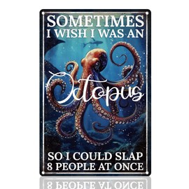 Doodlream Funny Octopus Sign Wall Decor Sometimes I Wish I Was an Octopus So I Could Slap 8 People at Once Metal Tin Sign Vintage Poster for Home Kitchen Office Bathroom Bar Wall Decor Gift 20 x 30cm