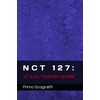 NCT 127: "C" is for "CHERRY BOMB"