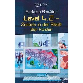 Level 4.2: Zurück in der Stadt der Kinder (Level 4-Reihe, Band 2)