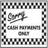 VSafety Sorry Cash Payments Only Sign - 300mm x 200mm