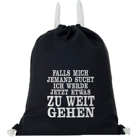 EXPRESS-STICKEREI Gym Bag Funny Saying | Bag Black Waterproof Sports Bag Gym Bag | Women Men Backpack | Sports Bag, Falls Mich Jemand Sucht Ich Werde Jetzt etwas zu weit gehen - Gym Tasche