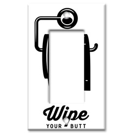 Art Plates 1-Gang Rocker (Decora) OVERSIZE Switch Plate - OVER SIZE Decorative Metal Wall Plate - Wipe Your Butt - (Made in USA)