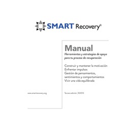 SMART Recovery Manual 3ra Edición (SMART Recovery Handbook Spanish): Herramientas y estrategias de apoyo para tu proceso de recuperación (Spanish Edition)