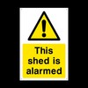 This shed is alarmed Plastic Sign with 4 Pre-Drilled Holes