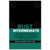 Intermediate Rust: Intermediate Rust for Backend Engineers: 2