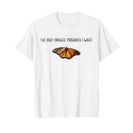 Retro Funny The Only Monarch I Want Anti Monarchy Butterfly T-Shirt