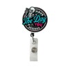 Have the Day You Deserve Badge Reel Acrylic, Skeleton Badge,
