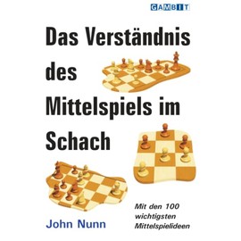 Das Verständnis des Mittelspiels im Schach (Schach verstehen)