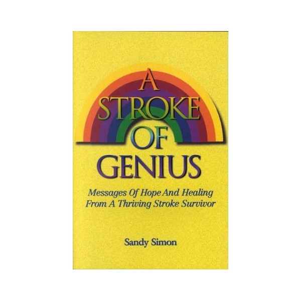 A Stroke of Genius: Messages of Hope and Healing from
