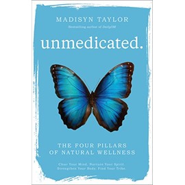 Unmedicated: The Four Pillars of Natural Wellness