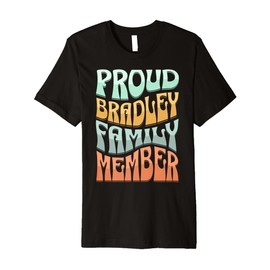 Name Bradley Reunion Bradley Surname Bradley Premium T-Shirt
