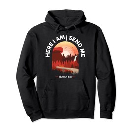 Here I Am Send Me Bible Verse Pullover Hoodie