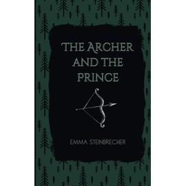 The Archer and The Prince (Tales of Fairvein, Band 4)