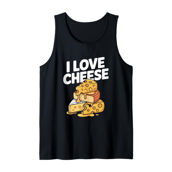 I Love Cheese Funny Cheese Enthusiast Humor Tank Top