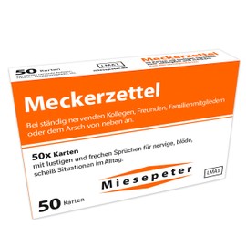 Miesepeter Meckerzettel – With constantly annoying colleagues, friends, family members etc. – 50 cards with funny and cheeky sayings for annoying, stupid, slick** situations in everyday life