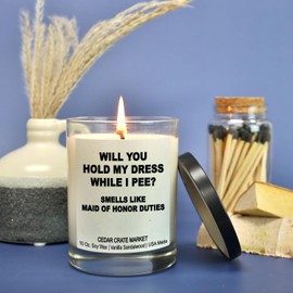 Cedar Crate Market - Bridesmaid Proposal Gifts - Will You Hold My Dress While I Pee? 100% Soy, Vanilla Sandlewood Scented Candle, Made in USA, Will You Be in my Wedding, Bridal Party Bachelorette Gift