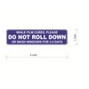 Do Not Roll Down Sticker,1x4inch 100pcs Do Not Roll Down